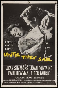 7b952 UNTIL THEY SAIL 1sh 1957 Paul Newman kissing sexy Jean Simmons, from James Michener story!