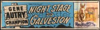 7d074 NIGHT STAGE TO GALVESTON paper banner 1952 Gene Autry makes crooks go straight into a Ranger trap!