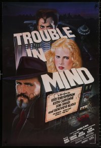 7k958 TROUBLE IN MIND 1sh 1985 Alan Rudolph, Kris Kristofferson, Kaplan & Gomez art, film noir!