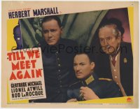 7p907 TILL WE MEET AGAIN LC 1936 great close up of Herbert Marshall & Rod La Rocque in uniform!