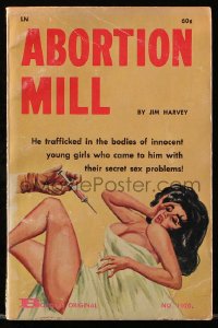 7x091 ABORTION MILL paperback book 1962 innocent young girls came to him with secret sex problems!