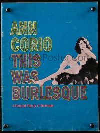 7x469 THIS WAS BURLESQUE stage play souvenir program book 1970 Ann Corio, pictorial history of burlesque!