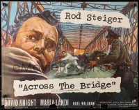 7y069 ACROSS THE BRIDGE English 1/2sh 1958 Rod Steiger in Graham Greene's great suspense story!