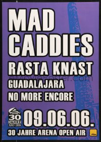 7z279 MAD CADDIES/RASTA KNAST/GUADALAJARA/NO MORE ENXORE 17x24 music poster 2006 different!