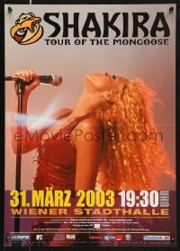 7z295 SHAKIRA 17x23 Austrian music poster 2003 Tour of the Mongoose, great profile image on stage!