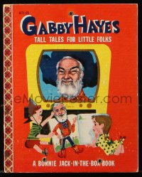 8h184 GABBY HAYES TALL TALES FOR LITTLE FOLKS hardcover book 1954 cool die-cut fold-out artwork!