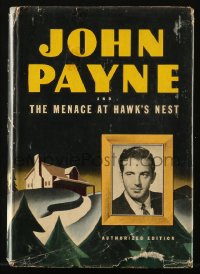 8h212 JOHN PAYNE & THE MENACE AT HAWK'S NEST authorized edition hardcover book 1943 art by Vallely!