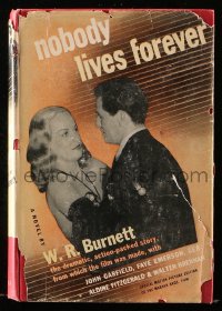 8h025 NOBODY LIVES FOREVER movie edition hardcover book 1945 John Garfield & Geraldine Fitzgerald!