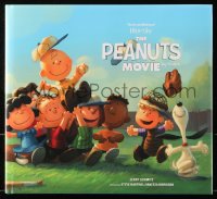 8h246 PEANUTS MOVIE hardcover book 2015 The Art and Making of the Peanuts Movie by Jerry Schmitz!