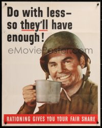 8k010 DO WITH LESS SO THEY'LL HAVE ENOUGH 22x28 WWII war poster 1943 image of smiling soldier!