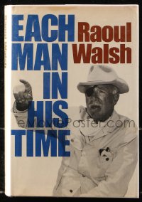8p258 RAOUL WALSH signed hardcover book 1974 his autobiography Each Man in His Own Time!