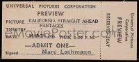 8s079 CALIFORNIA STRAIGHT AHEAD 2x5 ticket 1937 reserved seat for Universal Pictures preview!