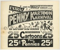 8s051 PENNY KARTOON KARNIVAL 7x9 local theater ad 1950s watch 25 cartoons for 25 pennies!