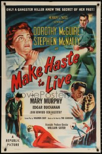 8t544 MAKE HASTE TO LIVE 1sh 1954 gangster Stephen McNally knows Dorothy McGuire's secret!