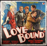 8x003 LOVE BOUND linen 6sh 1932 Jack Mullhall tries to expose Natalie Moorehead on cruise ship, rare!