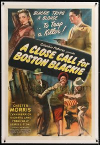 8x062 CLOSE CALL FOR BOSTON BLACKIE linen 1sh 1946 Chester Morris uses Lynn Merrick to trap killer!