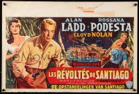 9b307 SANTIAGO Belgian 1959 artwork of Alan Ladd with gun & Rossana Podesta in the jungle!
