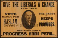 9c011 GIVE THE LIBERALS A CHANCE 22x35 English political campaign 1910s Vote Early for Haslam!
