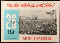 9c283 LONG LIVE SOLIDARITY WITH CUBA 20x28 special poster 1962 large crowd, halt Yankee intervention