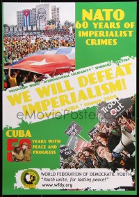 9c314 WE WILL DEFEAT IMPERIALISM 19x27 special poster 2009 60 years of NATO crimes, pro Cuba!