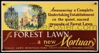 9f002 FOREST LAWN 11x21 advertising poster 1930s adding a mortuary to their quiet sacred grounds!
