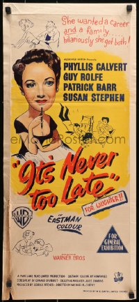 9j793 IT'S NEVER TOO LATE Aust daybill 1956 she wanted a career and a family, she got both!