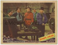 9k357 DANGER AHEAD LC 1940 James Newill as Renfrew of the Royal Mounted with suspicious guys!