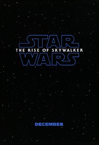 9r846 RISE OF SKYWALKER teaser DS 1sh 2019 J.J. Abrams, Star Wars, title over starry background!