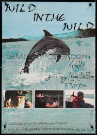 9r416 WILD IN THE WILD 17x23 Irish special poster 1980s great image of Fungie the Dingle Dolphin!