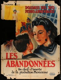 9t753 LAS ABANDONADAS red title French 1p 1947 art of pretty Dolores Del Rio with her young son!