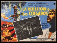 9t421 LA REBELION DE LOS COLGADOS Mexican LC 1954 The Rebellion of the Hanged, Pedro Armendariz!