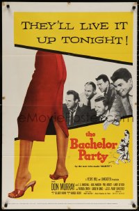 9w103 BACHELOR PARTY 1sh 1957 Don Murray, written by Paddy Chayefsky, they'll live it up tonight!