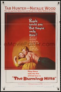 9w205 BURNING HILLS 1sh 1956 Natalie Wood & Tab Hunter are screendom's new teenage sensations!