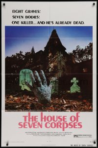 9w476 HOUSE OF SEVEN CORPSES 1sh 1974 John Ireland, cool zombie killer hand rises from the grave!