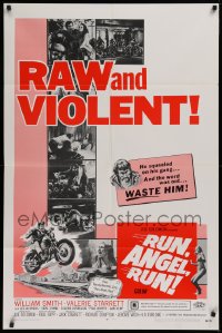 9w762 RUN ANGEL RUN 1sh 1969 raw and violent freaked out motorcycle maniacs waste a squealer!