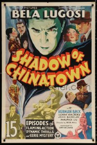 9w788 SHADOW OF CHINATOWN 1sh 1936 art of spooky Bela, plus montage of scenes, inc 2 w/Lugosi!