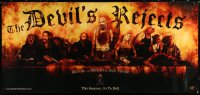 9x205 DEVIL'S REJECTS 31x67 special poster 2007 wild different image of Rob Zombie & cast!