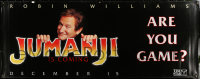 9x409 JUMANJI vinyl banner 1995 Robin Williams, great different image - are you game?