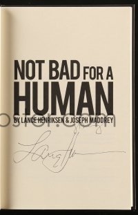 9y295 NOT BAD FOR A HUMAN signed Canadian hardcover book 2011 by Lance Henriksen AND Joseph Maddrey!