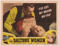 1a387 DALTONS' WOMEN LC #7 1950 Tom Neal, bad girl Pamela Blake, I've got my brand on you!