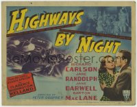 1a065 HIGHWAYS BY NIGHT TC 1942 romance takes rap for murder when rackets crash trucking business!