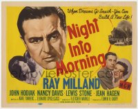 1a120 NIGHT INTO MORNING TC 1951 alcoholic Ray Milland ruins his life & builds a new one!