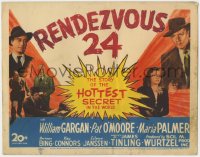 1a146 RENDEZVOUS 24 TC 1946 William Gargan, WWII, the story of the HOTTEST secret in the world!
