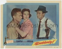 1a878 SUDDENLY LC #6 1954 c/u of Presidential assassin Frank Sinatra, Sterling Hayden & Nancy Gates