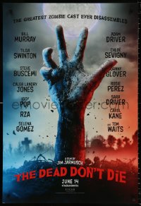 1c581 DEAD DON'T DIE teaser DS 1sh 2019 Jim Jarmusch, huge all star cast, hand rising from grave!