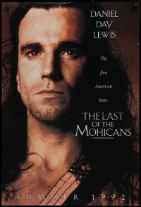 1c723 LAST OF THE MOHICANS teaser DS 1sh 1992 Daniel Day Lewis as adopted Native American!