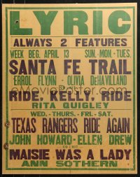 1h194 LYRIC THEATRE jumbo WC 1941 advertising Santa Fe Trail, Maisie was a Lady and more!