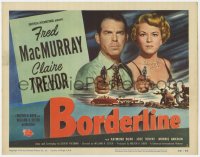 1k026 BORDERLINE TC 1950 cool art plus Fred MacMurray & Claire Trevor both pointing guns!