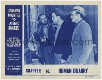 1k270 CANADIAN MOUNTIES VS ATOMIC INVADERS chapter 10 LC 1953 Republic sci-fi serial, Human Quarry!
