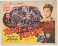 1k150 ROSE OF THE YUKON TC 1948 Steve Brodie, Myrna Dell, desperate men & daring women in Alaska!
